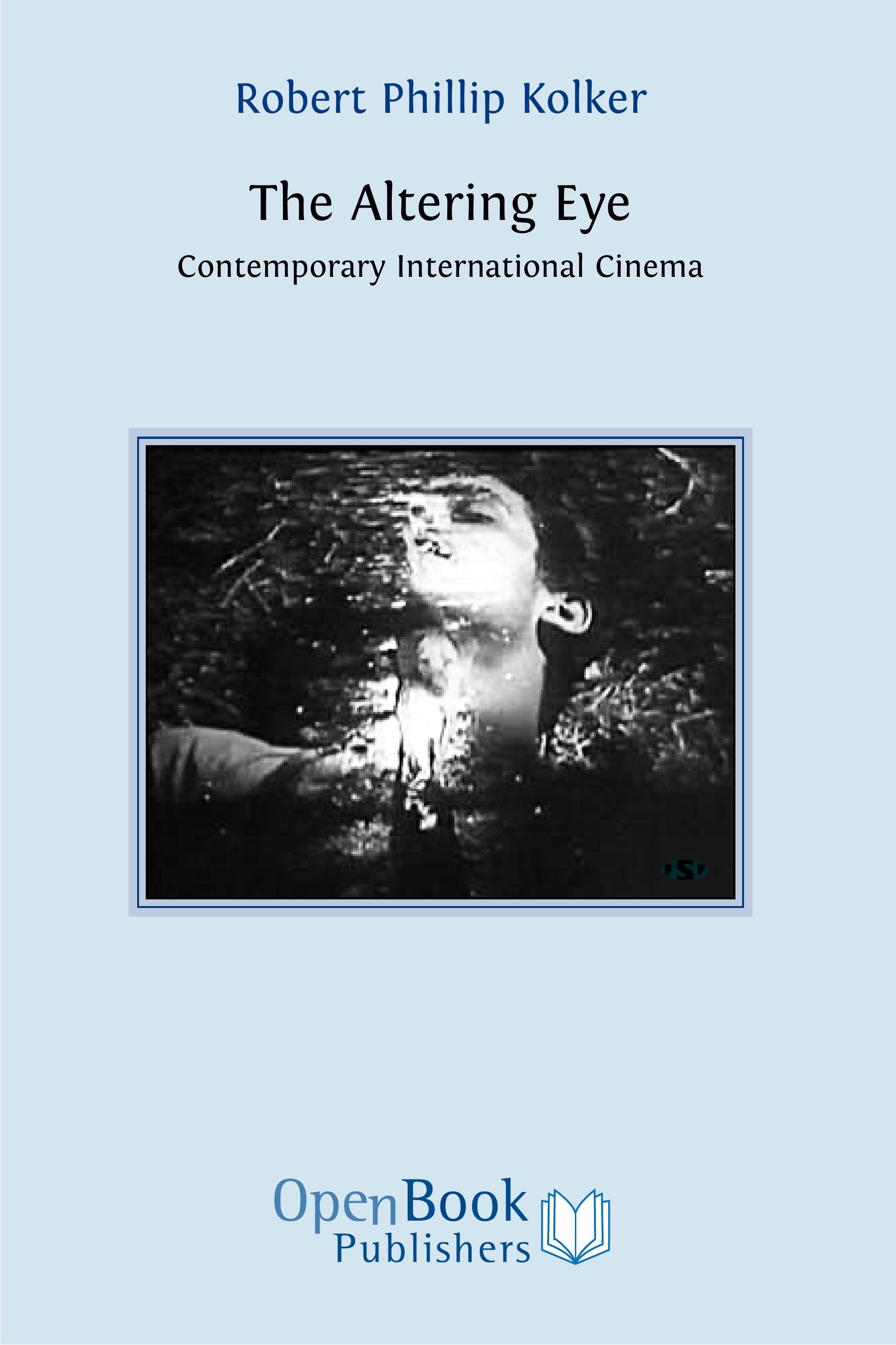 The Altering Eye: Contemporary International Cinema (Open Book Publishers, 2009)