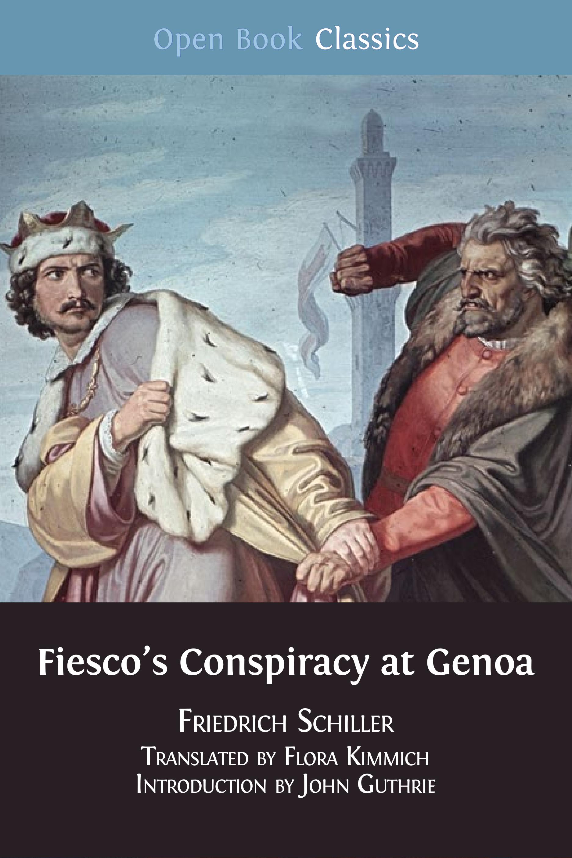 Fiesco's Conspiracy at Genoa (Open Book Publishers, 2015)
