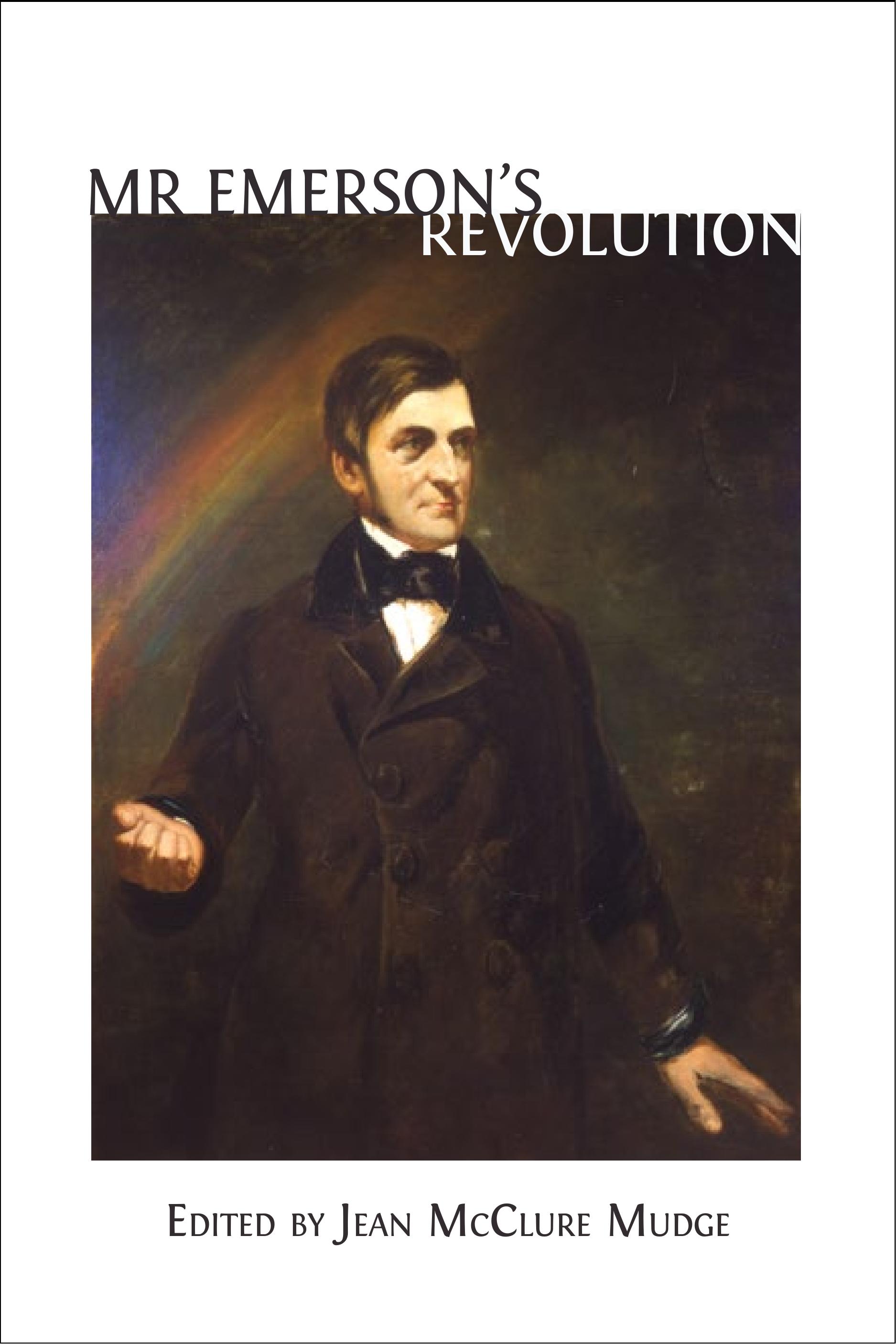 Mr. Emerson's Revolution (Open Book Publishers, 2015)