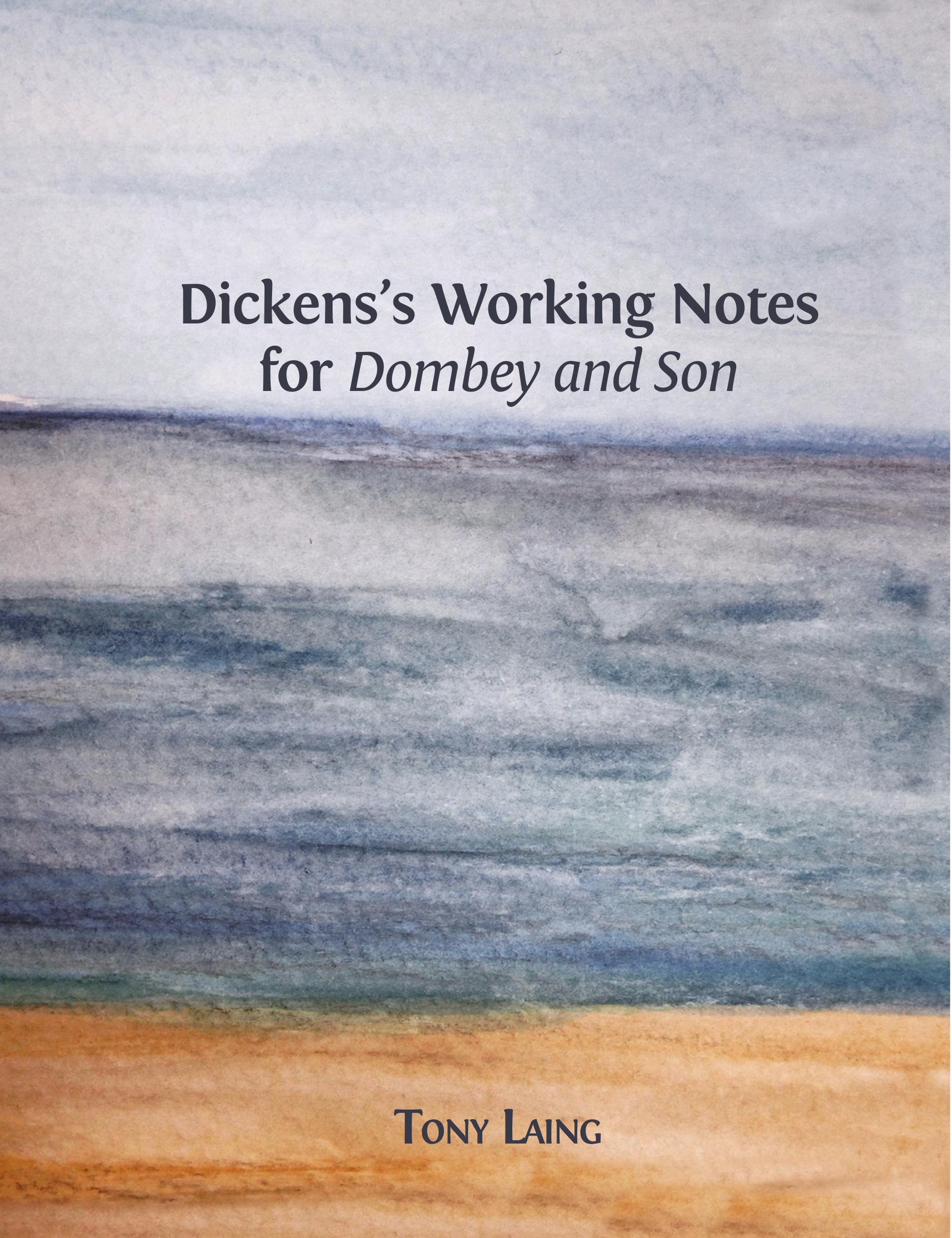 Dickens’s Working Notes for 'Dombey and Son' (Open Book Publishers, 2017)
