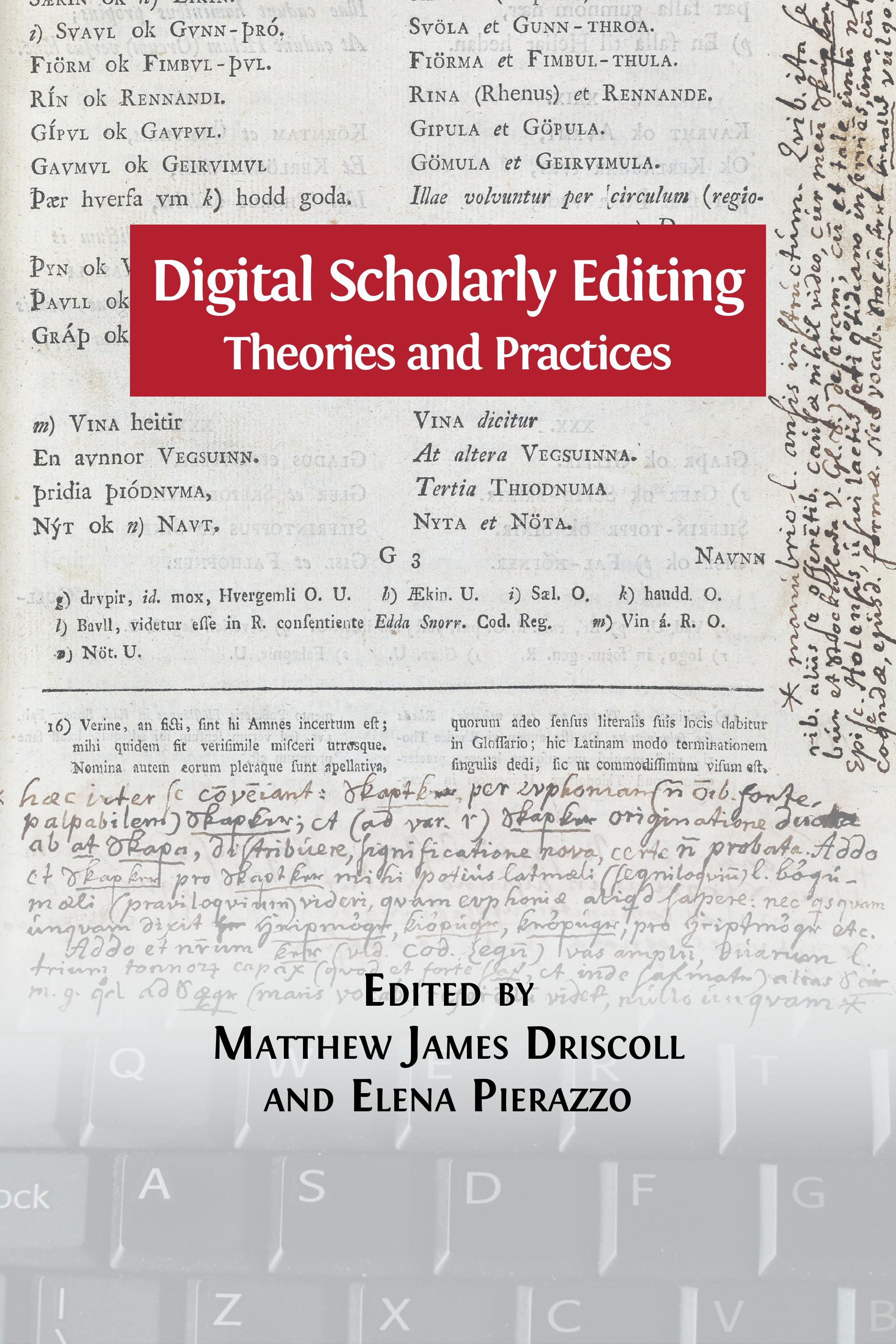 Digital Scholarly Editing: Theories and Practices (Open Book Publishers, 2016)