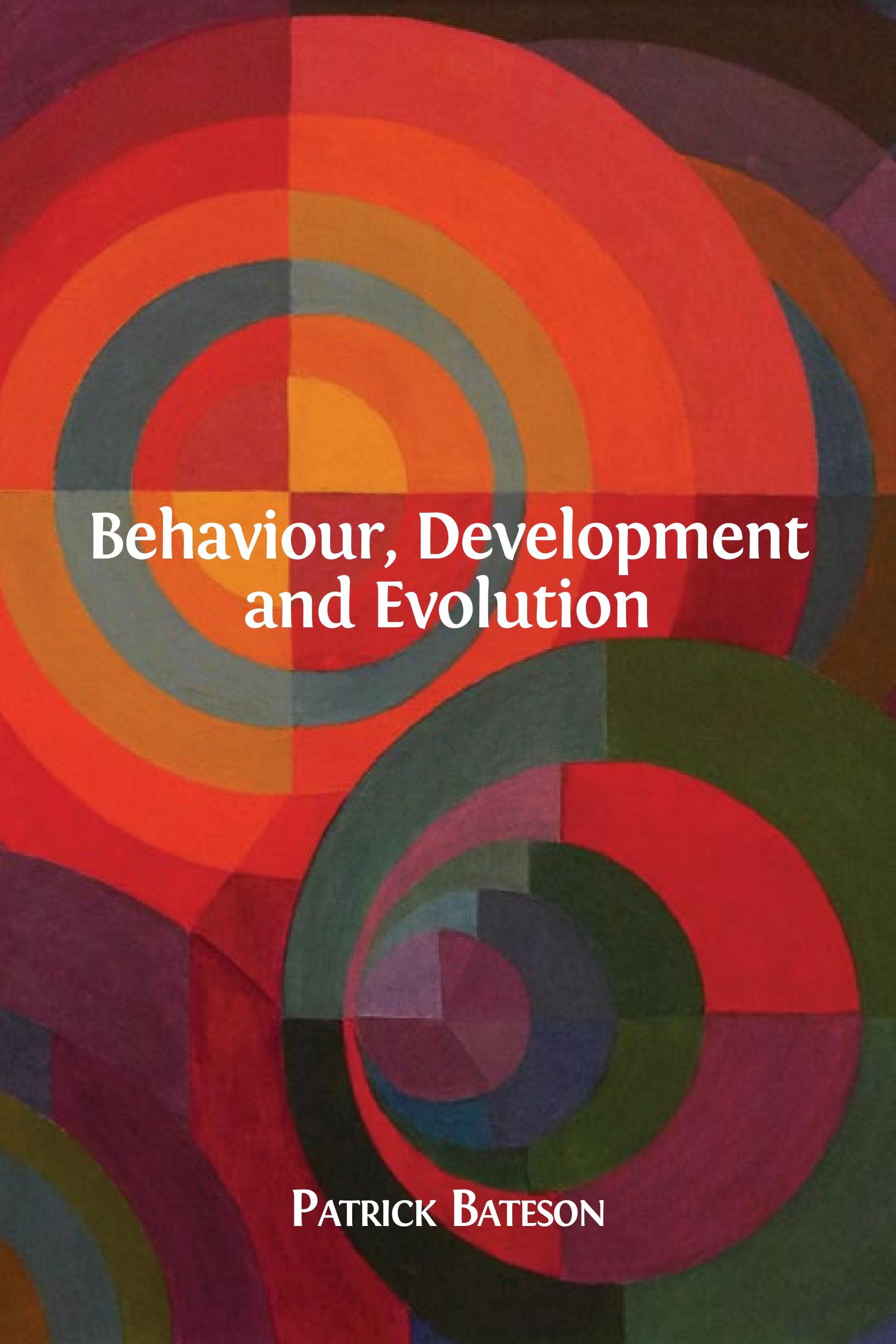 Behaviour, Development and Evolution (Open Book Publishers, 2017)