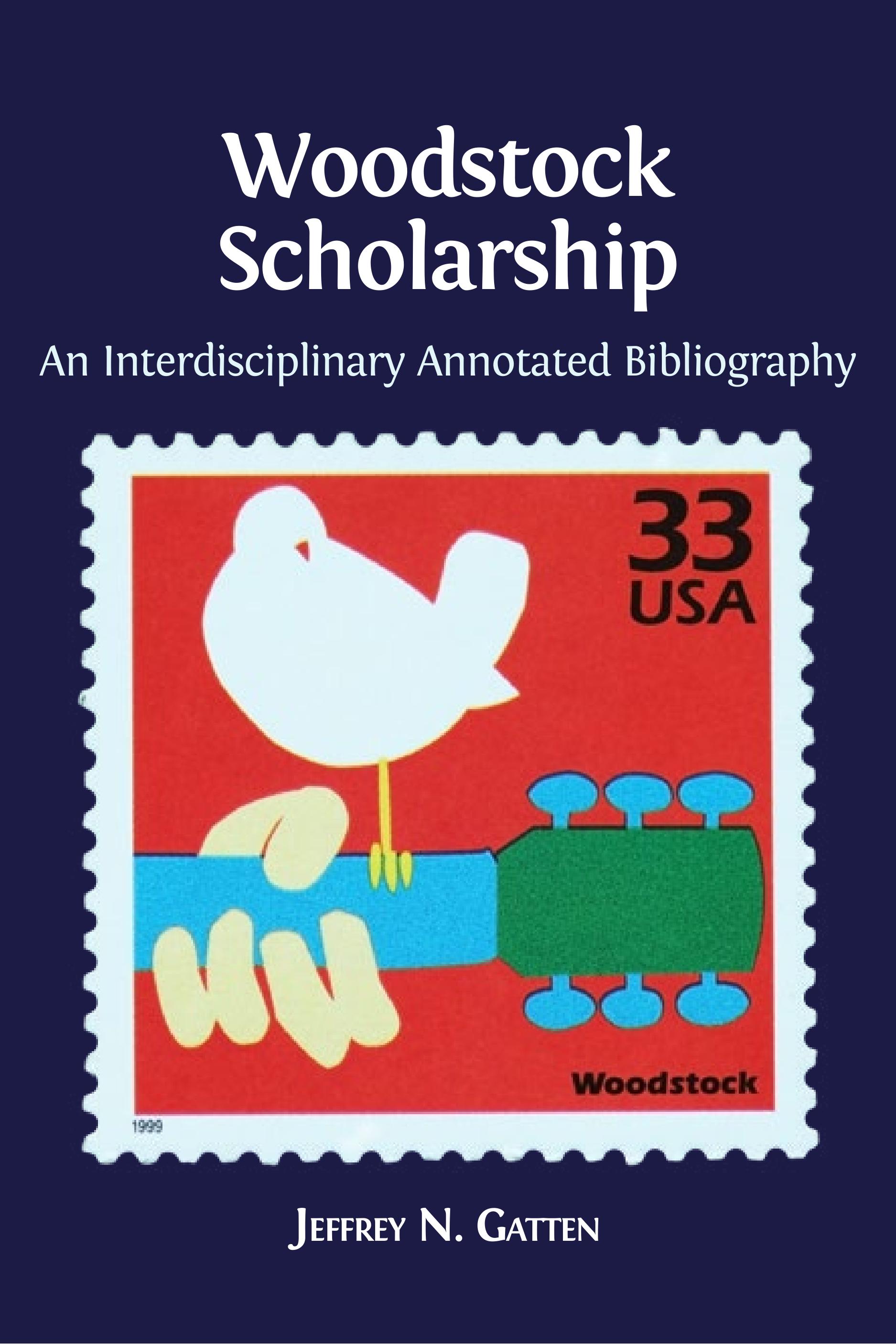 Woodstock Scholarship: An Interdisciplinary Annotated Bibliography (Open Book Publishers, 2016)