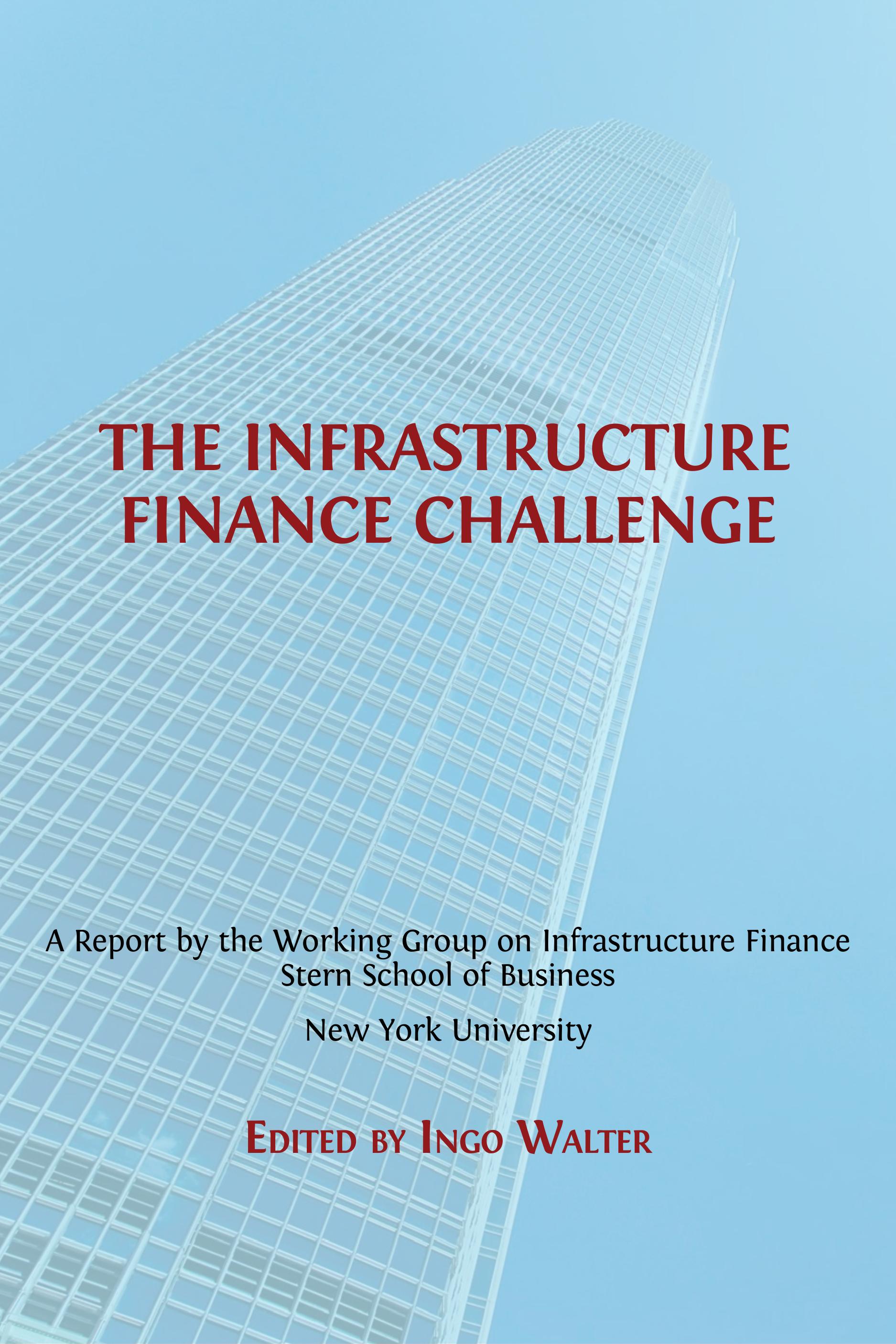 The Infrastructure Finance Challenge (Open Book Publishers, 2016)