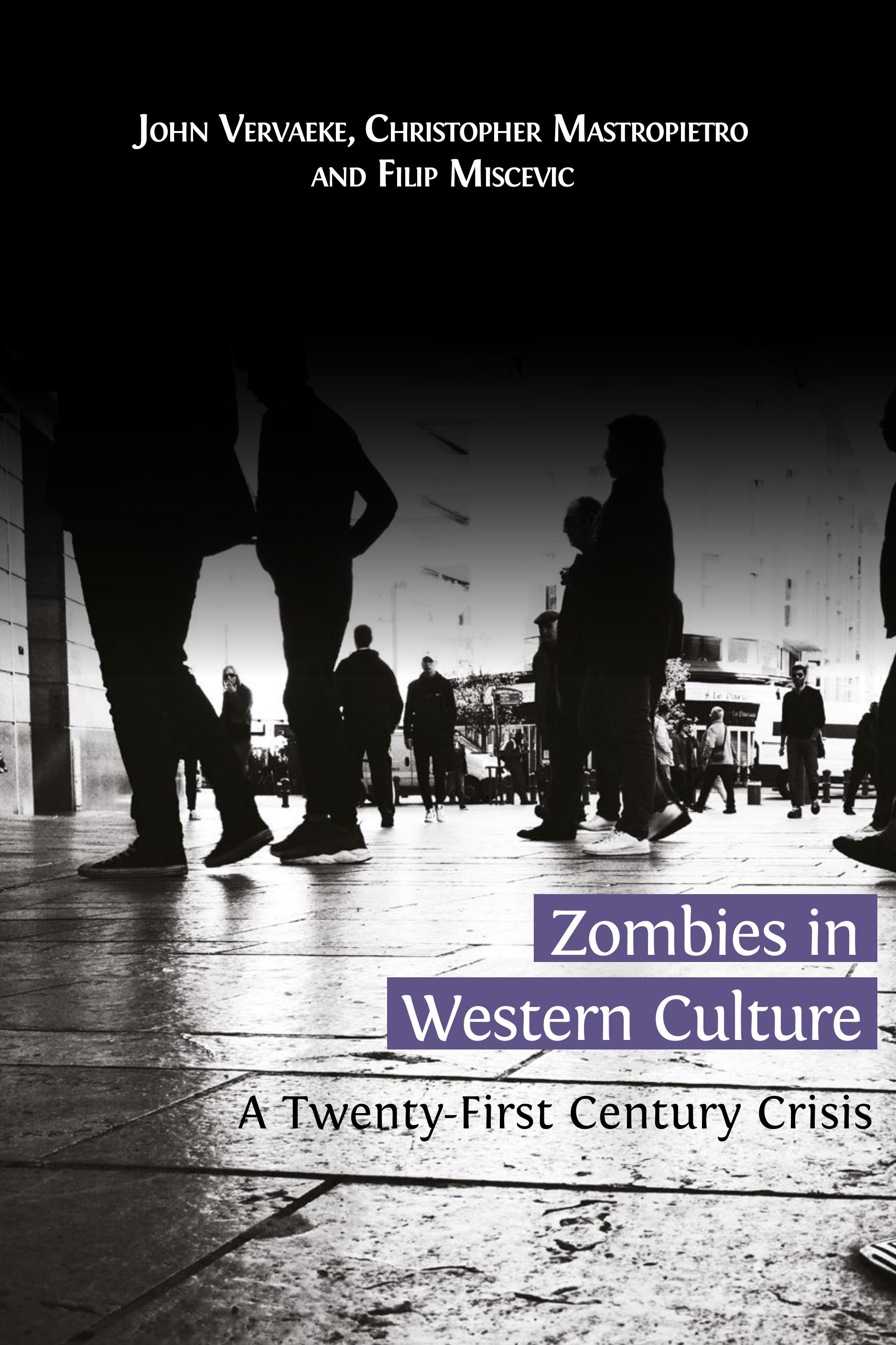 Zombies in Western Culture: A Twenty-First Century Crisis (Open Book Publishers, 2017)