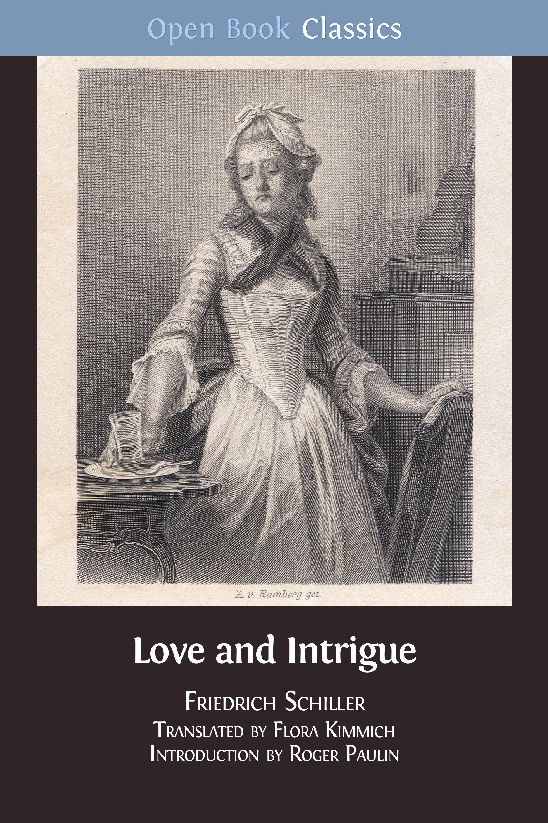Love and Intrigue: A Bourgeois Tragedy (Open Book Publishers, 2019)