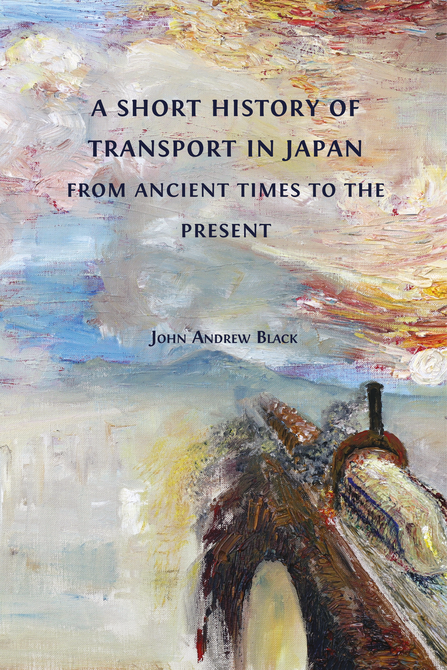 A Short History of Transport in Japan from Ancient Times to the Present book cover image