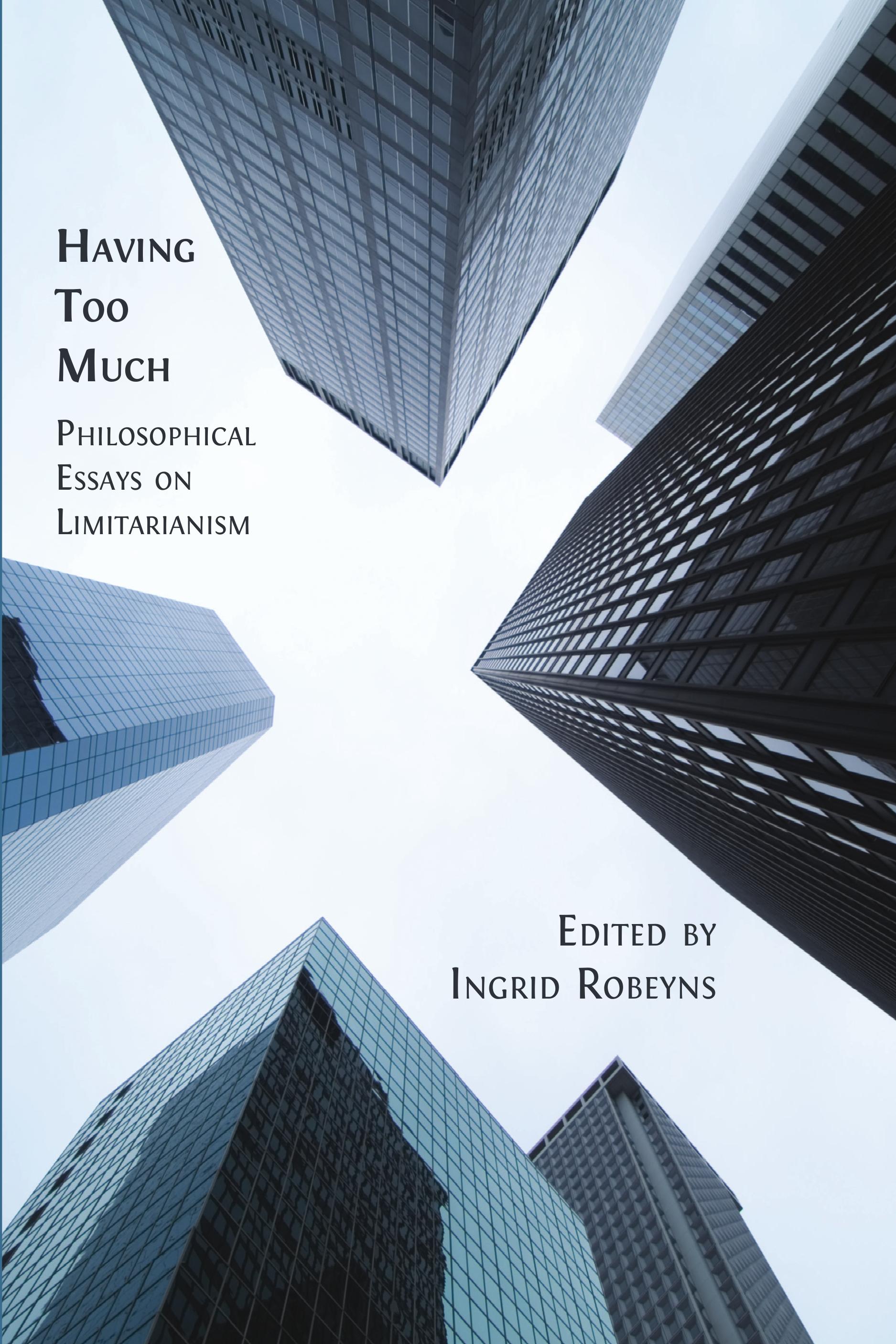 cover for Having Too Much: Philosophical Essays on Limitarianism