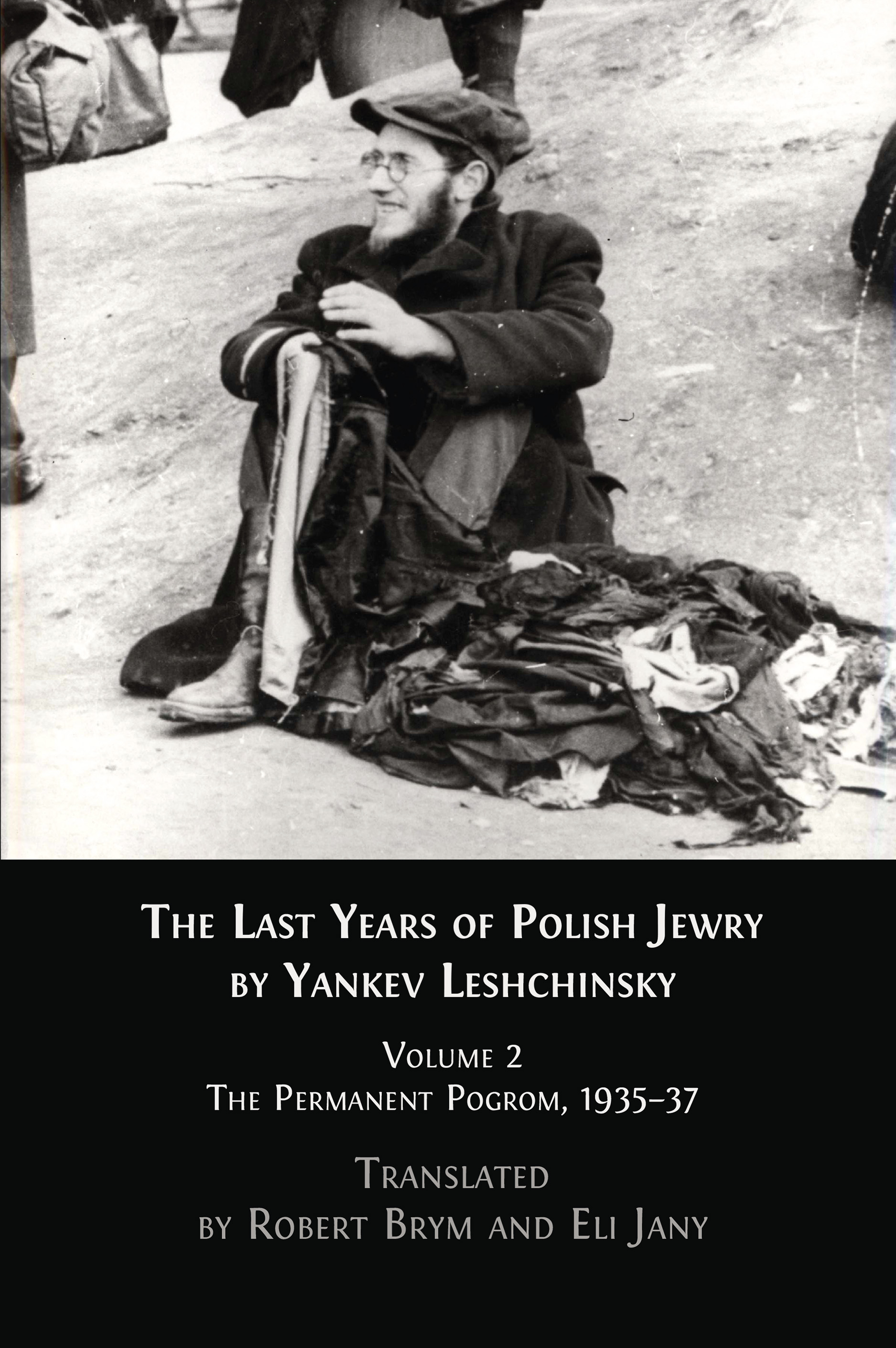 cover for The Last Years of Polish Jewry: Volume 2: The Permanent Pogrom, 1935–37