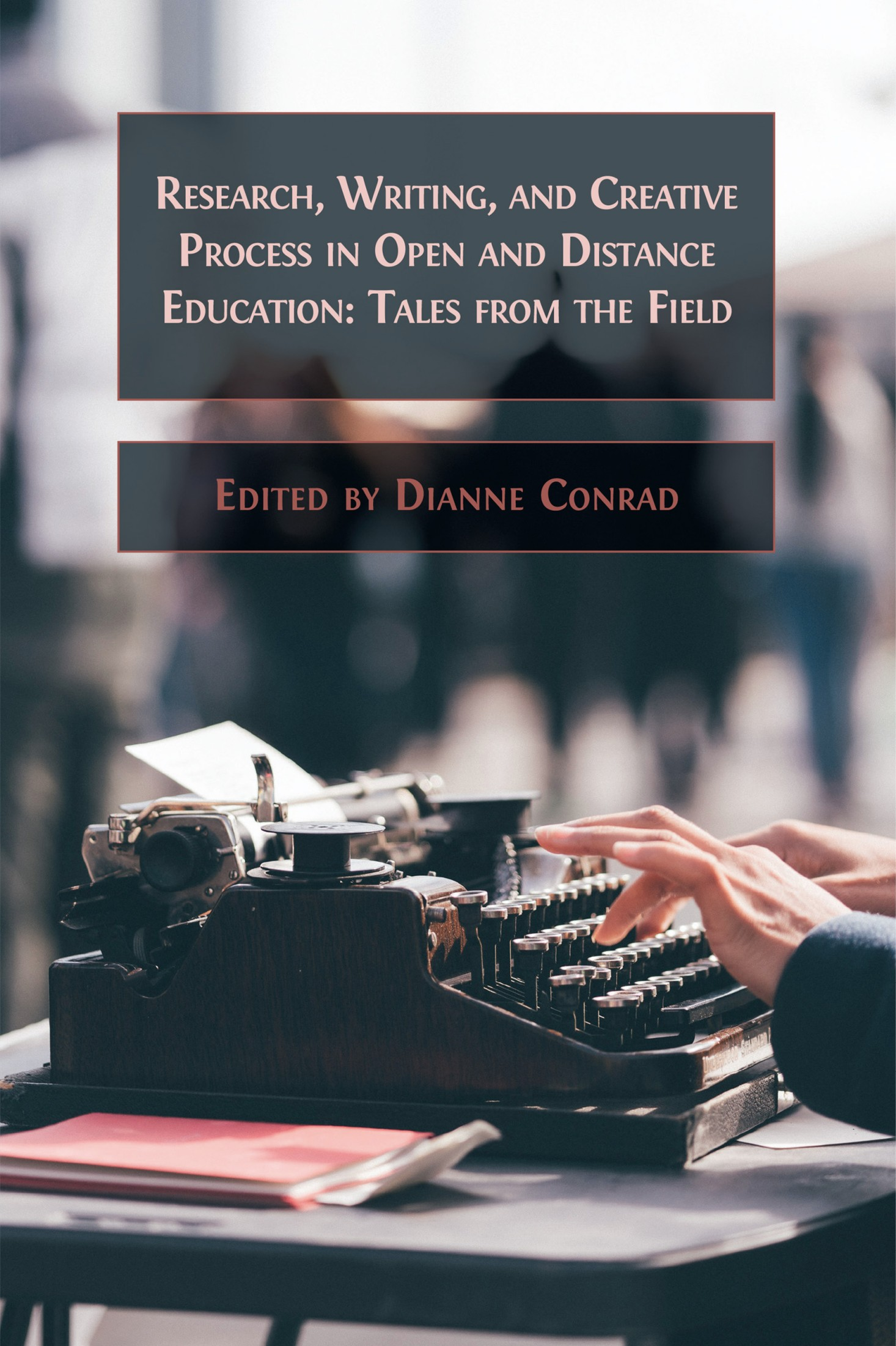 Research, Writing, and Creative Process in Open and Distance Education book cover image