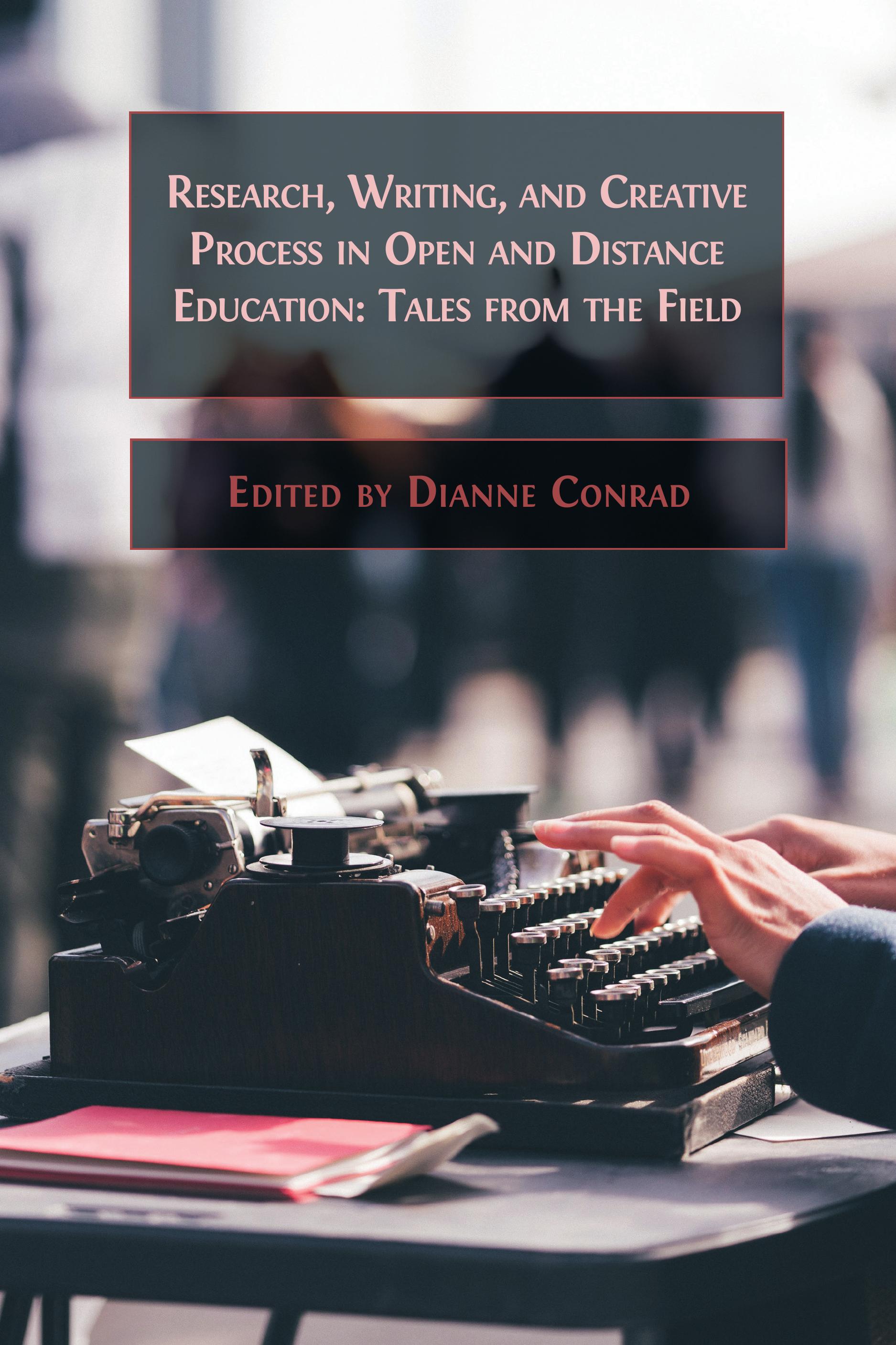 cover for Research, Writing, and Creative Process in Open and Distance Education: Tales from the Field