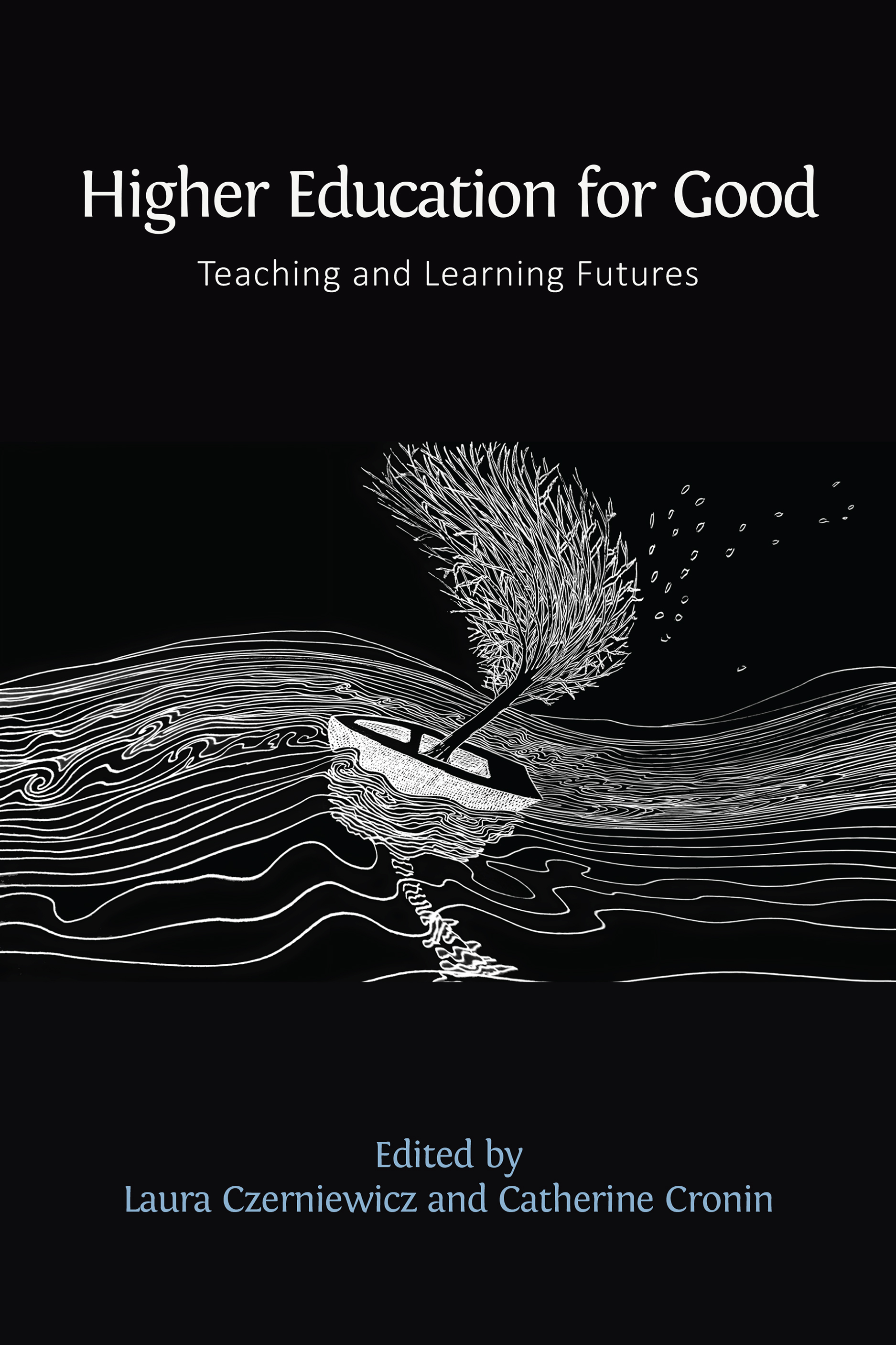 cover for Higher Education for Good: Teaching and Learning Futures