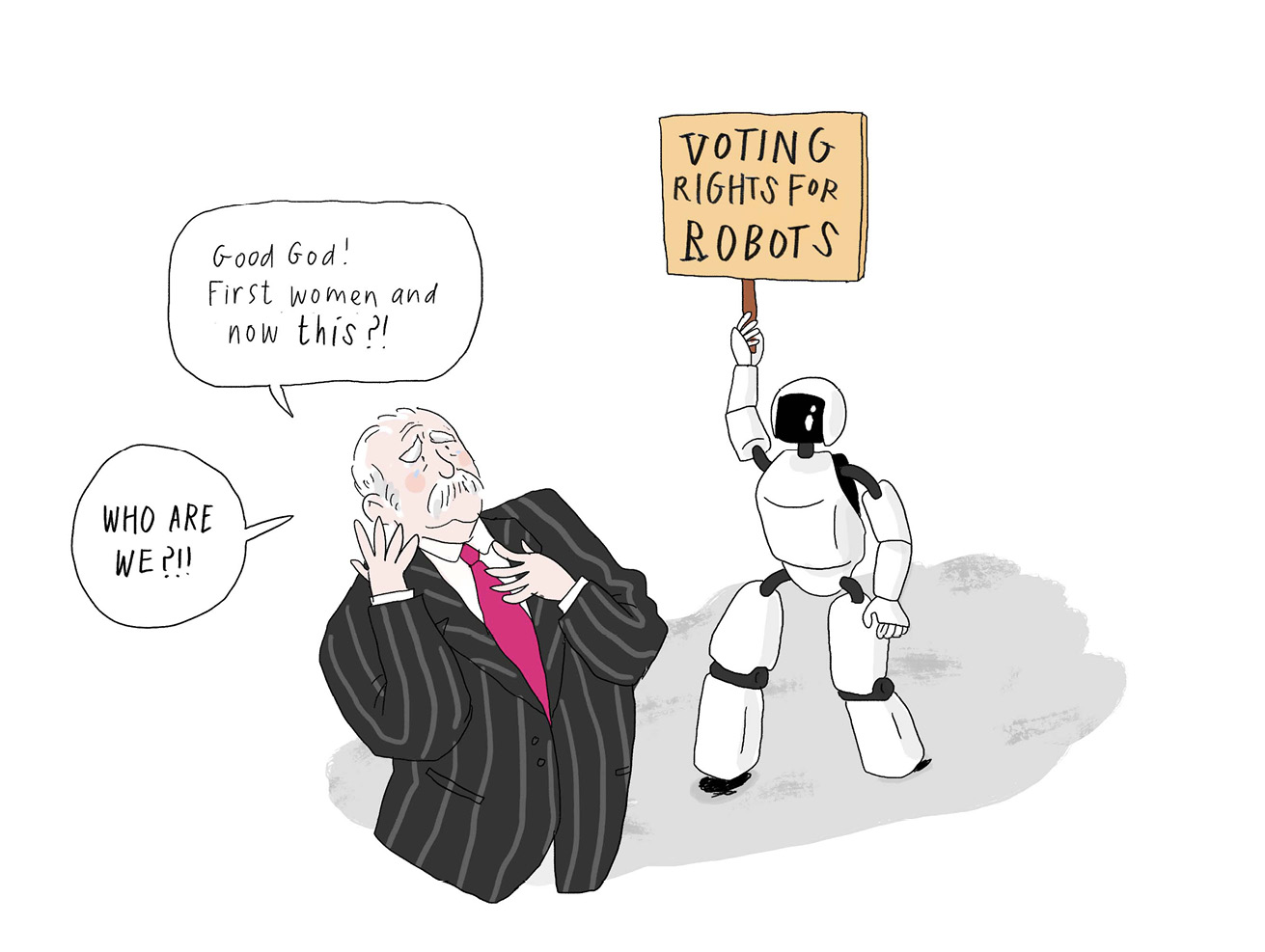 Cartoon showing robot and man discussing voting right for robots. The robot holds a sign saying “voting rights for robots.” The man replies “Good God! First women and now this?!”