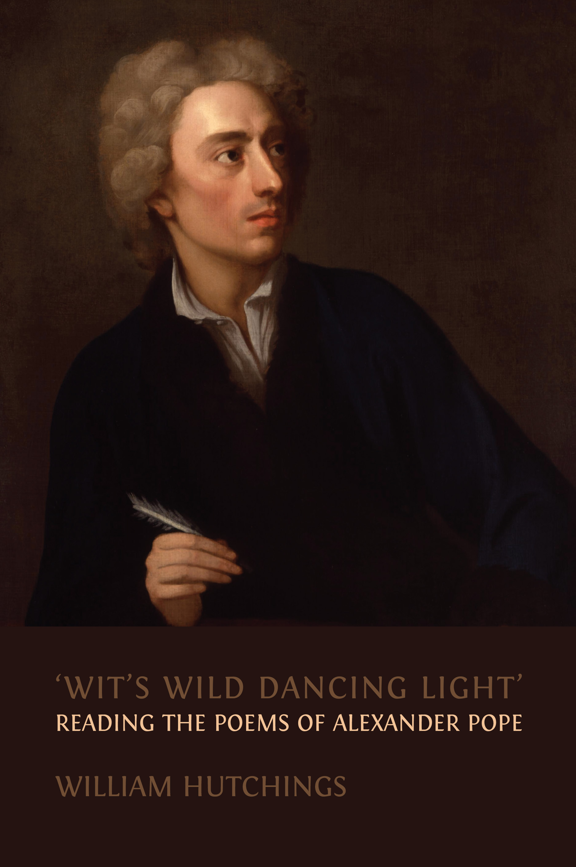 cover for ‘Wit’s Wild Dancing Light’: Reading the Poems of Alexander Pope