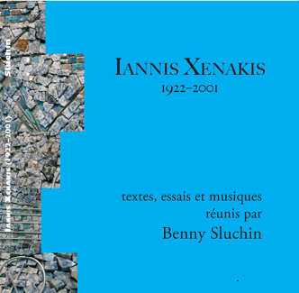 The cover of a book titled "Iannis Xenakis 1922-2001" edited by Benny Sluchin. The background is blue with a partial mosaic image on the left. The text "textes, essais et musiques réunis par Benny Sluchin" appears below the title in French.