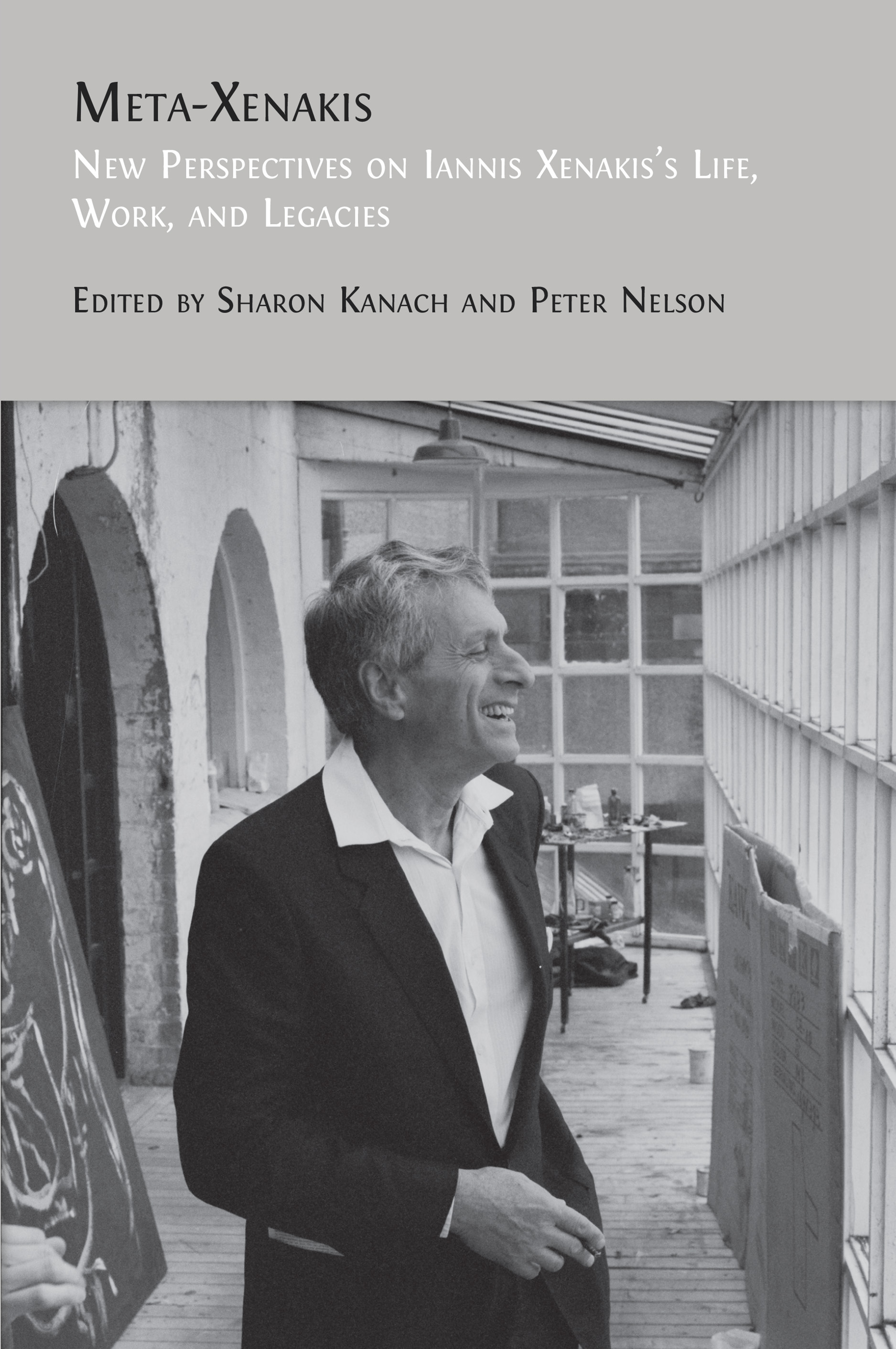 Meta-Xenakis: New Perspectives on Iannis Xenakis’s Life, Work, and Legacies (Open Book Publishers, 2024)