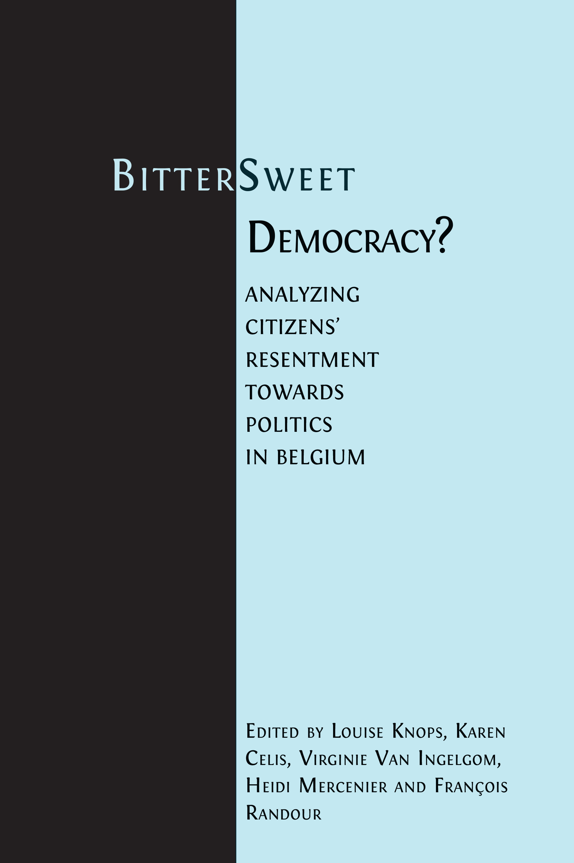 cover for Bitter-Sweet Democracy?: Analyzing citizens' resentment towards politics in Belgium