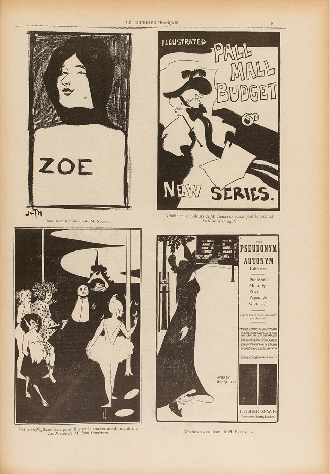 Le Courrier français reproduces another two daring Beardsley pictures: theatre characters, a mythological faun, recognisable contemporaries (Wilde in leopard skin, satirized as Bacchus) and a naked woman (believed to be Mabel Beardsley) mingle as if nowhere in stylised black-and-white for the frontispiece of John Davidson’s Plays. Innovative graphics for the T. Fisher Unwin poster of a woman with loose hair, showing her ankles and turning around (or advancing) towards a bookshop, promote an attitude considered scandalous.