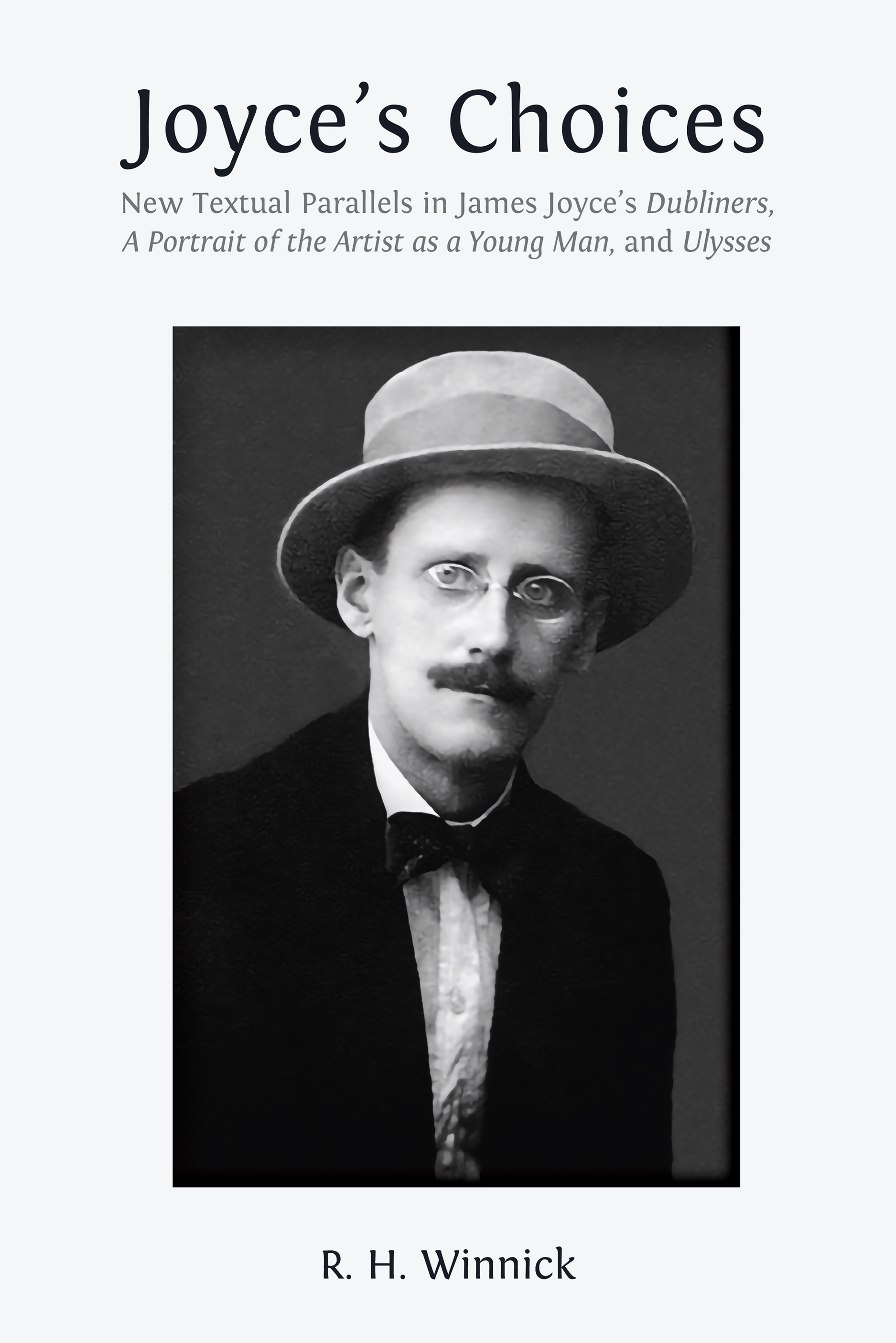 cover for Joyce’s Choices: New Textual Parallels in James Joyce’s ‘Dubliners’, ‘A Portrait of the Artist as a Young Man’, and ‘Ulysses'