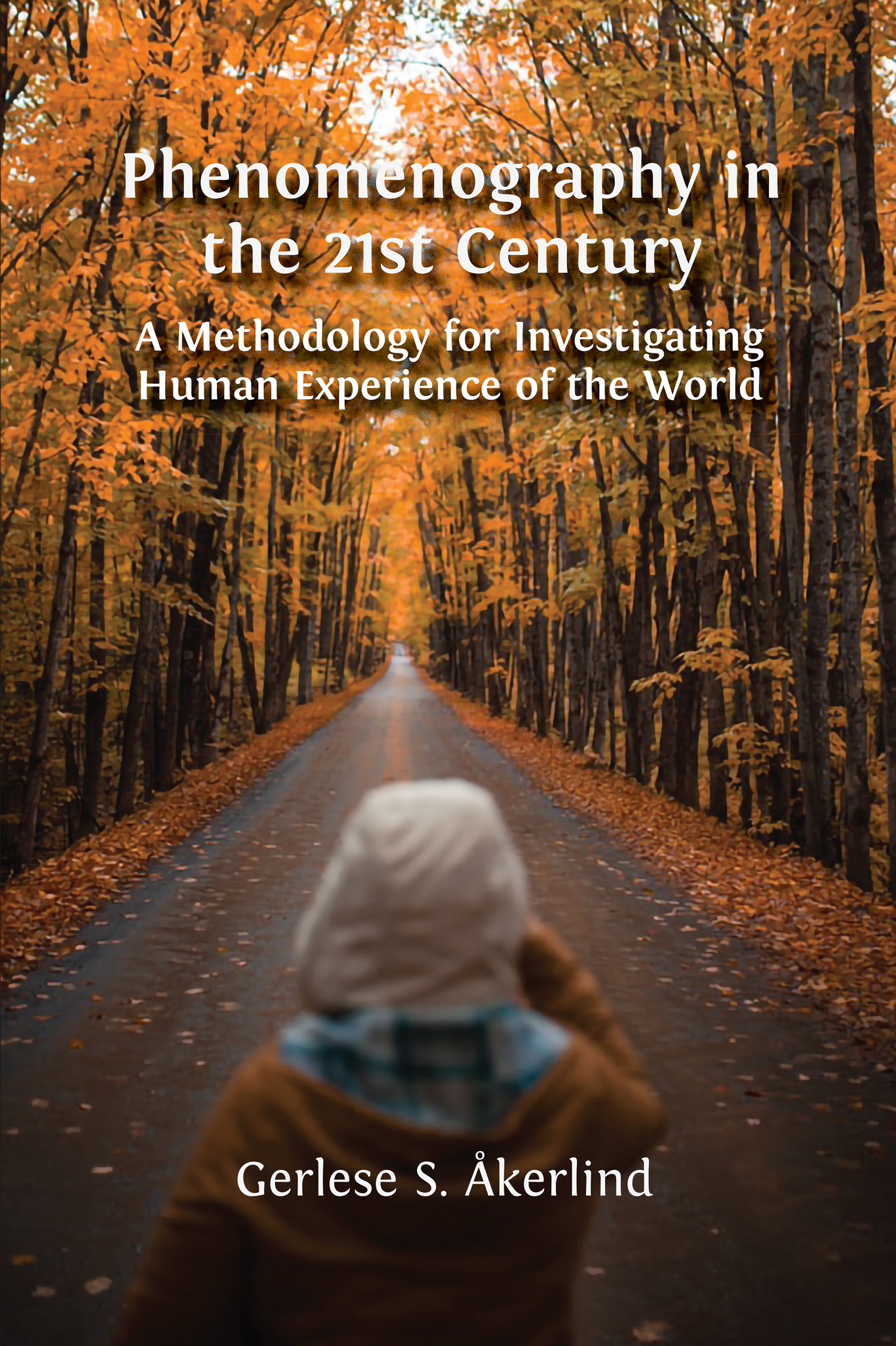 Phenomenography in the 21st Century: A Methodology for Investigating Human Experience of the World (Open Book Publishers, 2025)