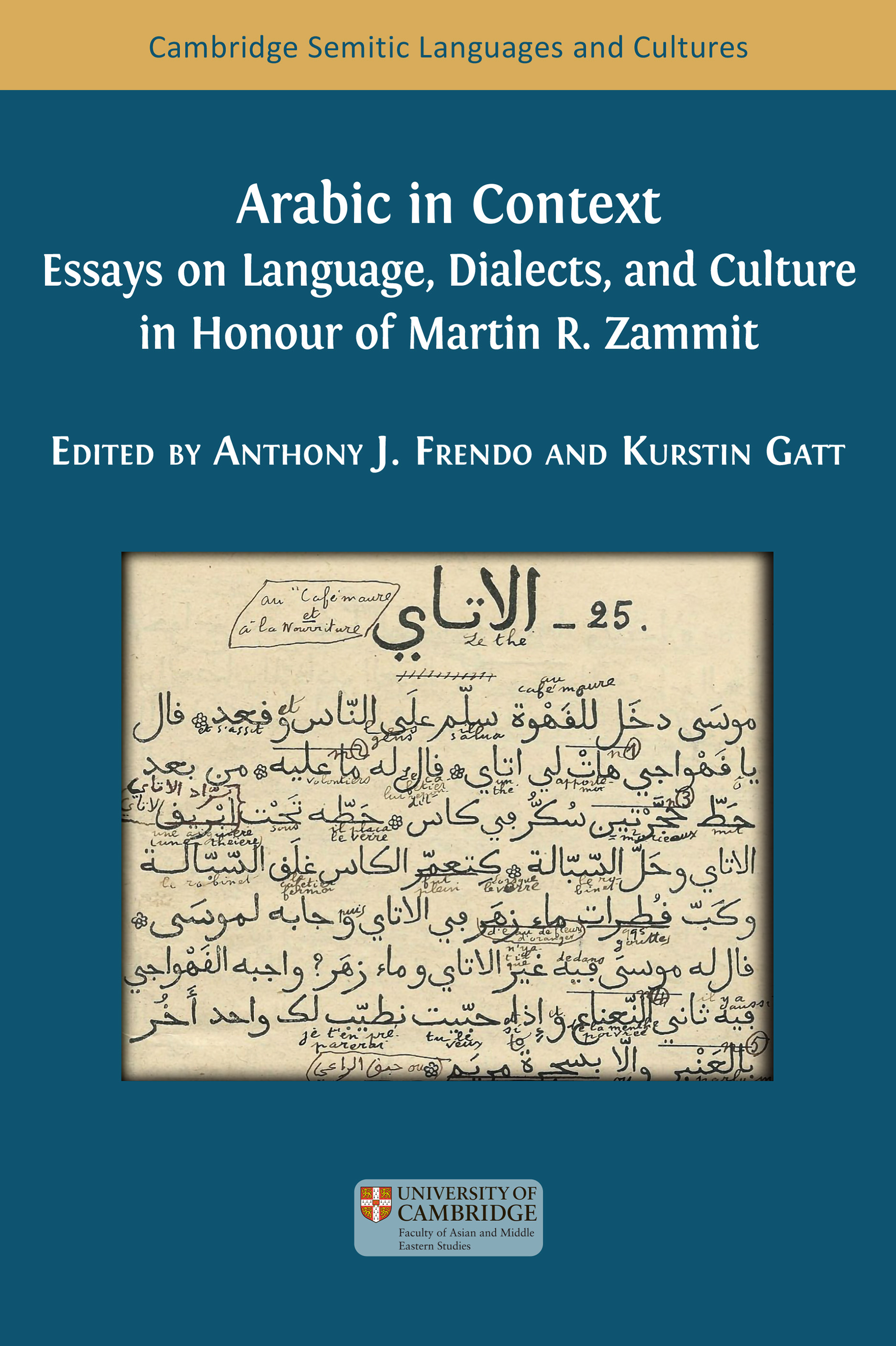 Arabic in Context: Essays on Language, Dialects, and Culture in Honour of Martin R. Zammit (Open Book Publishers, 2025)