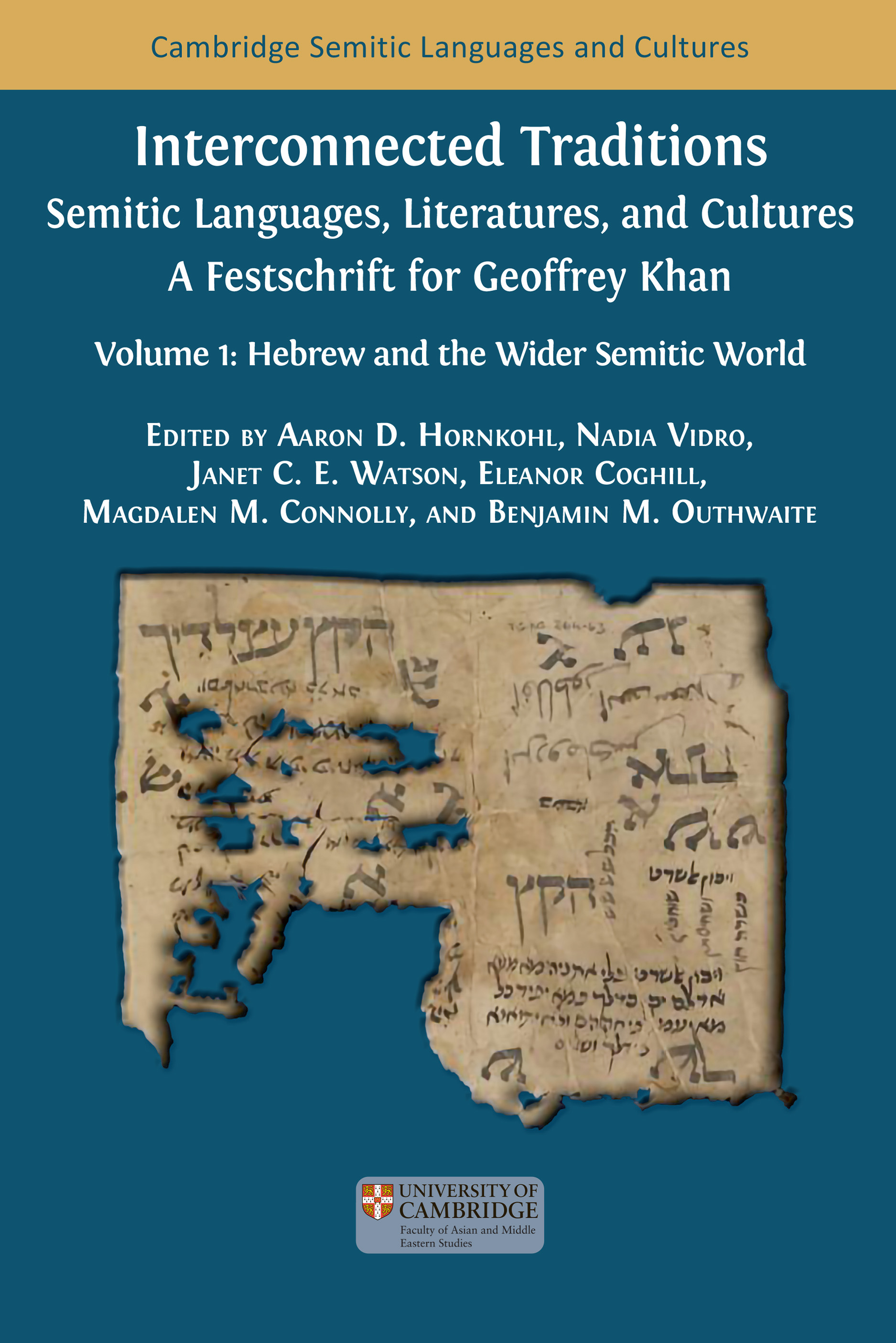 cover for Interconnected Traditions: Semitic Languages, Literatures, Cultures—A Festschrift for Geoffrey Khan: Volume 1: Hebrew and the Wider Semitic World