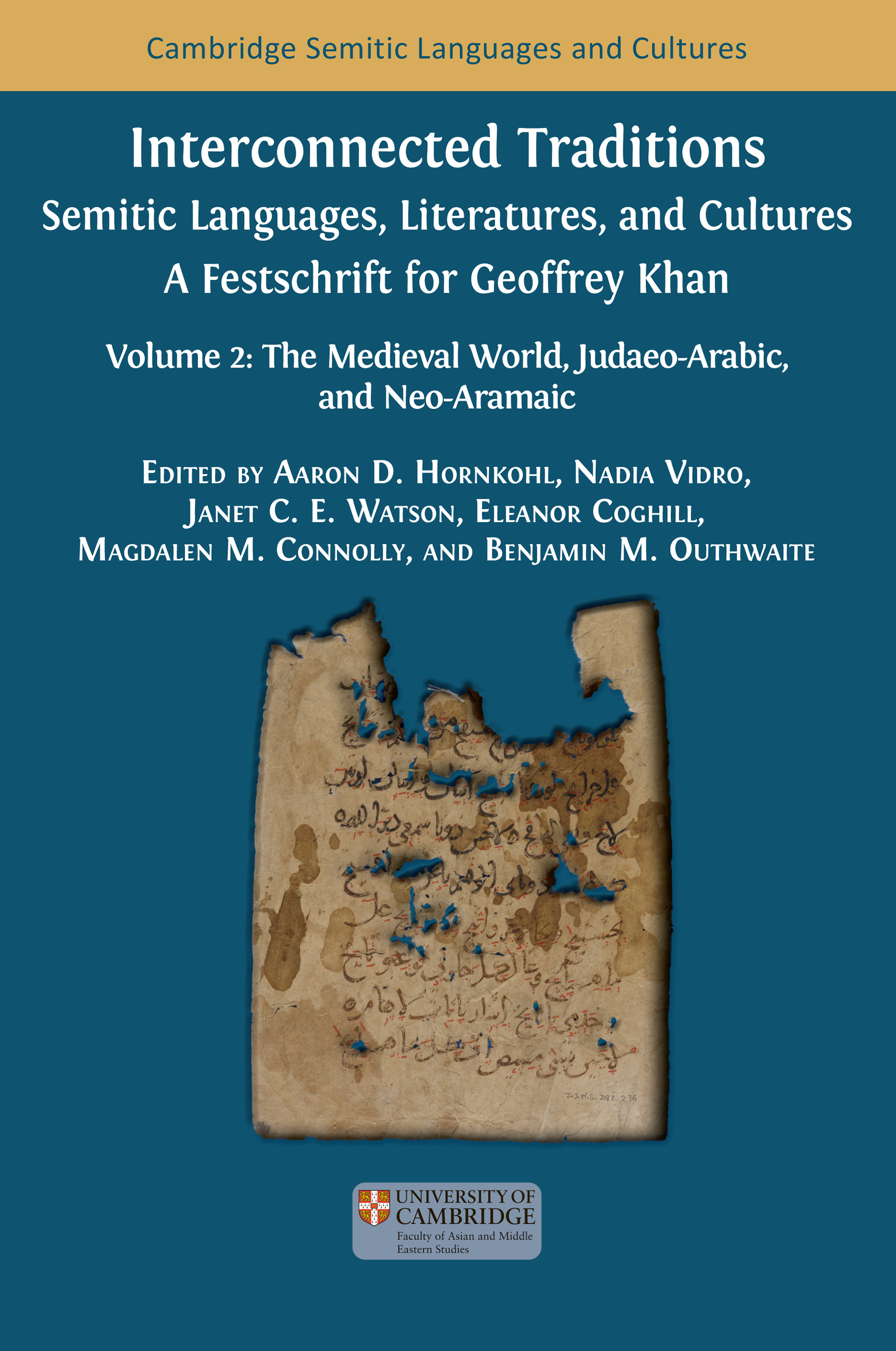 cover for Interconnected Traditions: Semitic Languages, Literatures, Cultures—A Festschrift for Geoffrey Khan: Volume 2: The Medieval World, Judaeo-Arabic, and Neo-Aramaic