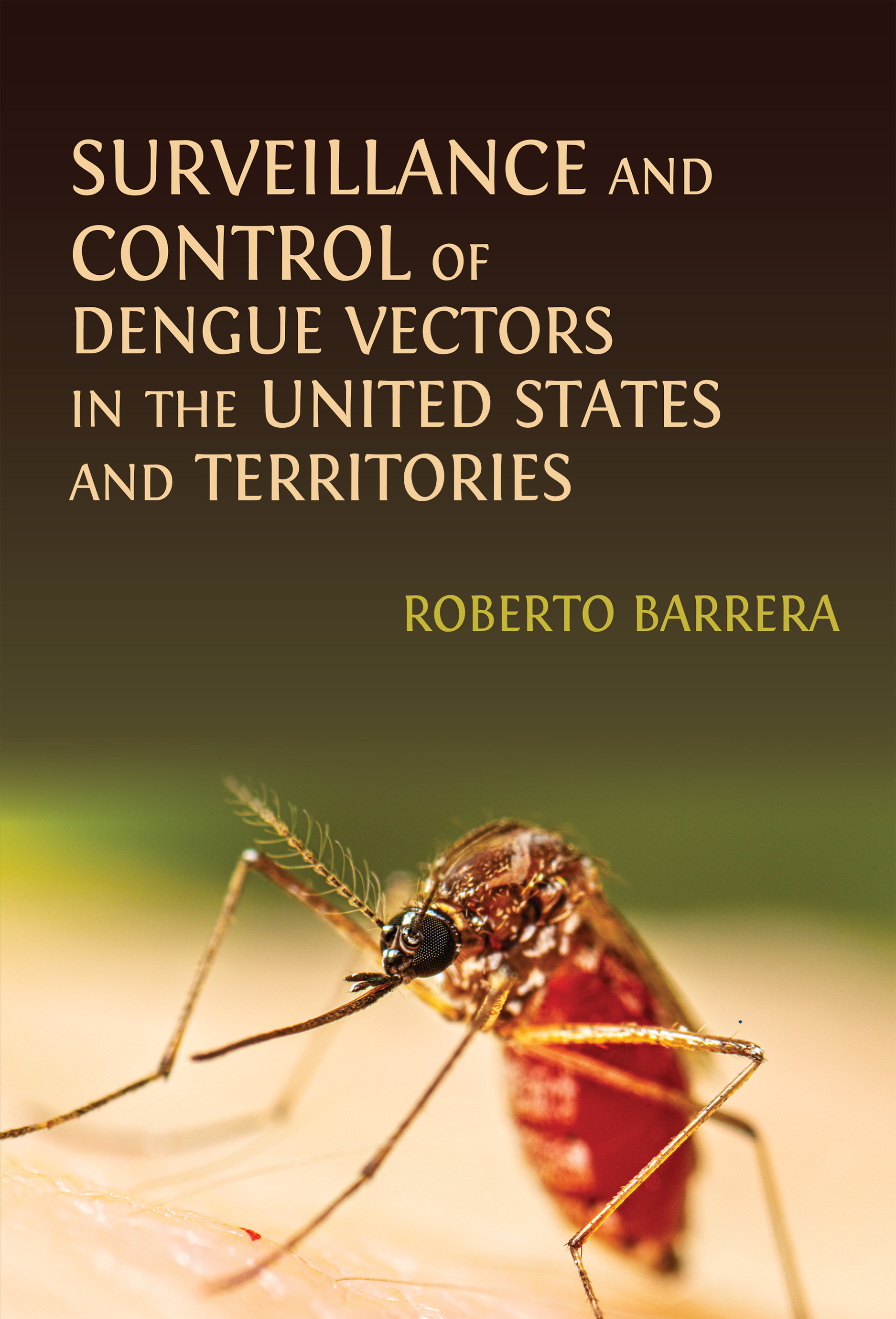 Surveillance and Control of Dengue Vectors in the United States and Territories (Open Book Publishers, 2025)