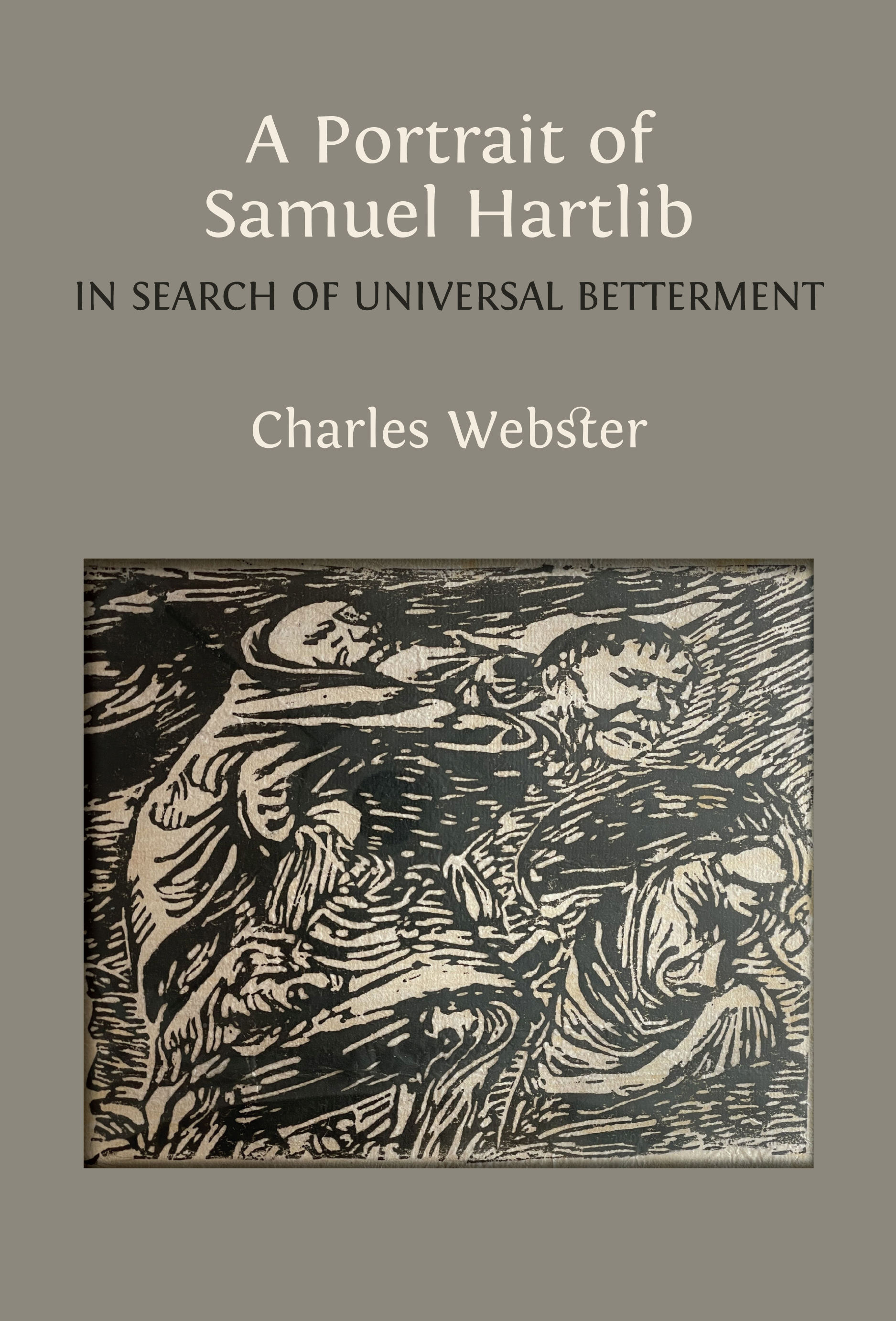 cover for A Portrait of Samuel Hartlib: In Search of Universal Betterment