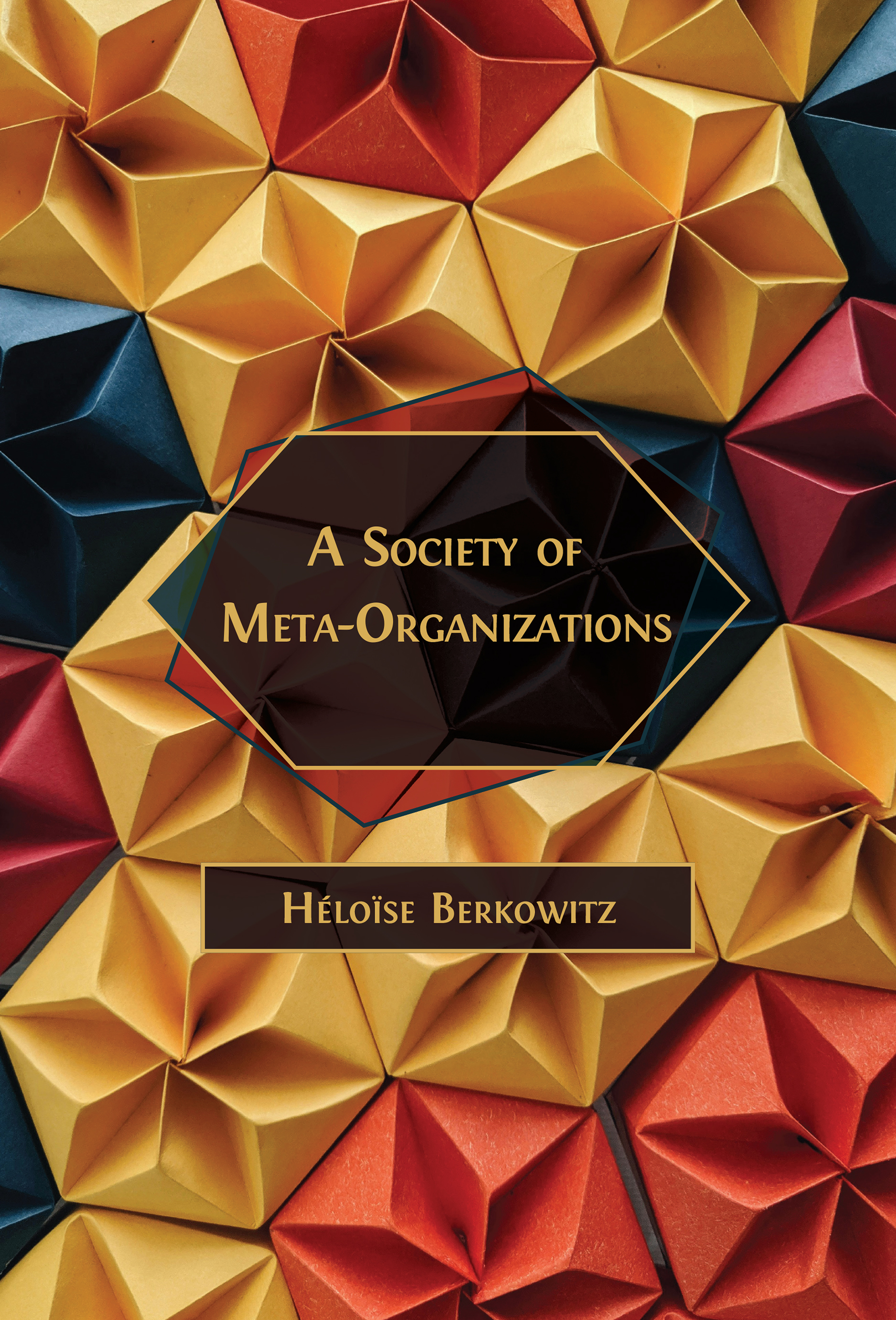 A Society of Meta-Organizations (Open Book Publishers, 2026)